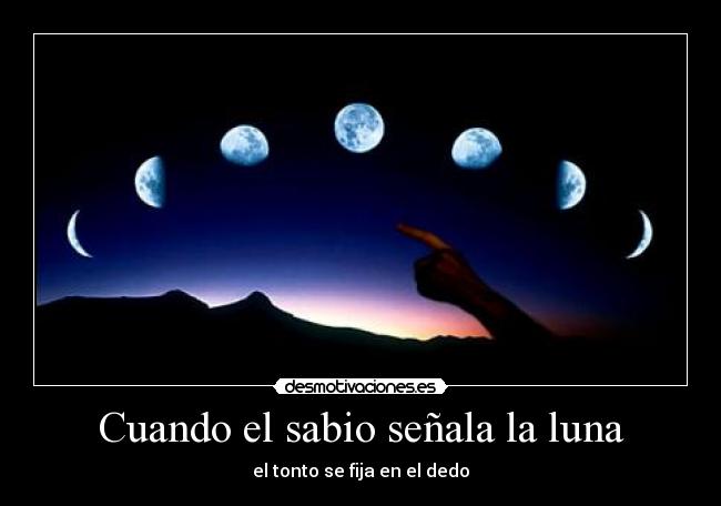 Cuando el sabio señala la luna - 