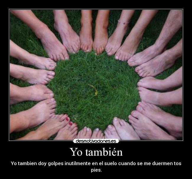 Yo también -