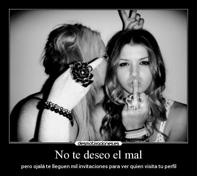 No te deseo el mal - 