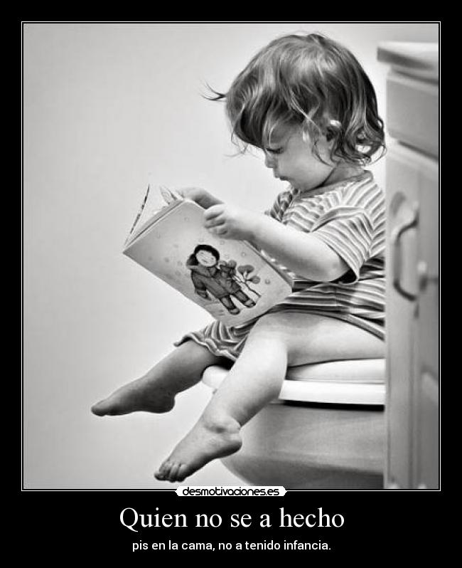 Quien no se a hecho -