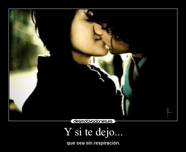 Y si te dejo... - 