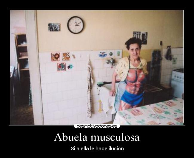 Abuela musculosa - Si a ella le hace ilusión
