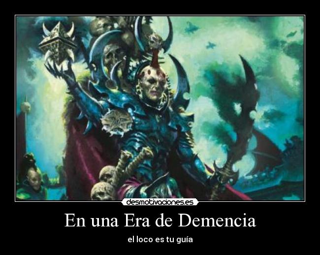 En una Era de Demencia -