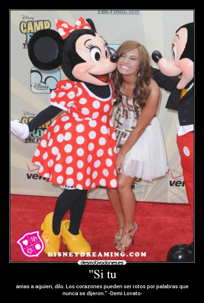 Si tu - amas a aguien, dilo. Los corazones pueden ser rotos por palabras que
nunca se dijeron. -Demi Lovato-