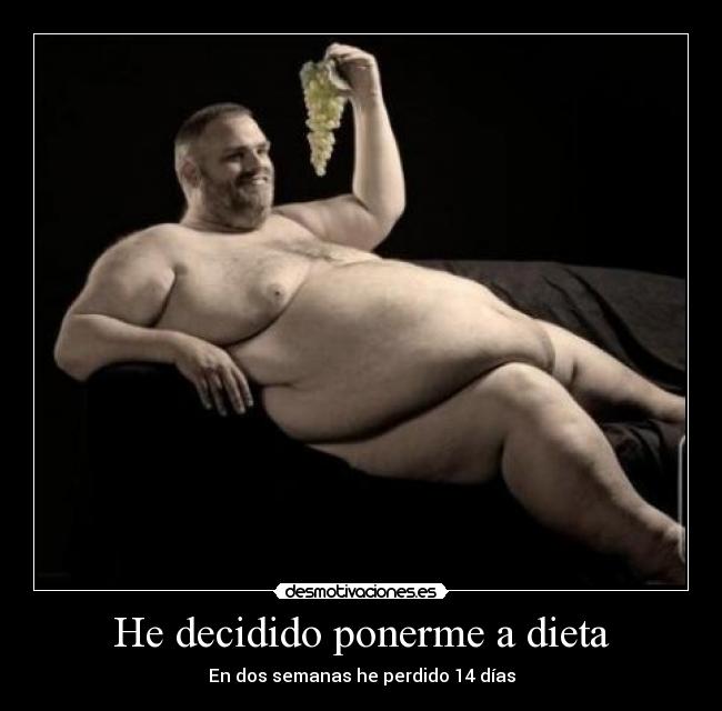 He decidido ponerme a dieta - En dos semanas he perdido 14 días