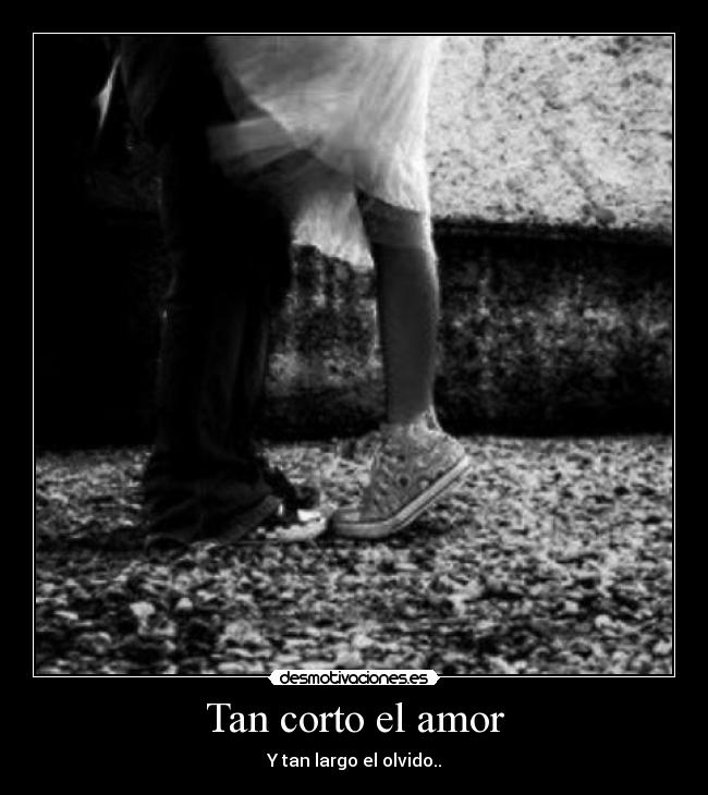 Tan corto el amor -