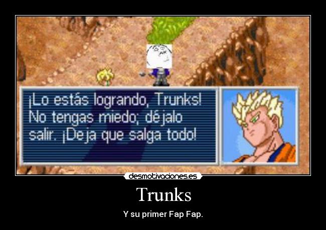 Trunks - Y su primer Fap Fap.