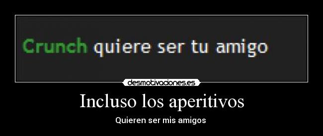 Incluso los aperitivos - 