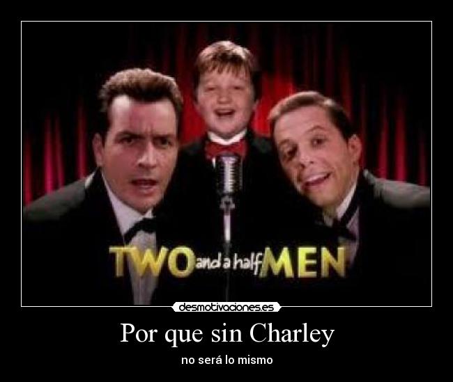 Por que sin Charley -