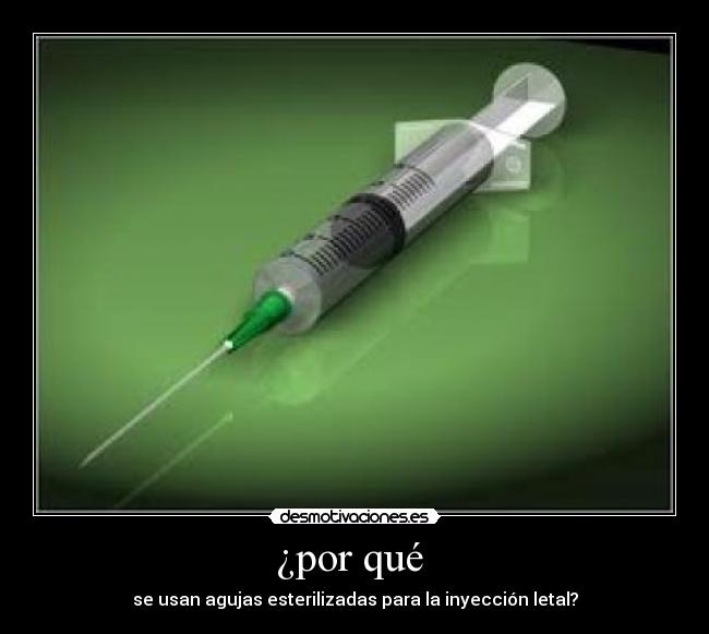 carteles inyeccion letal aguja esterilizada desmotivaciones