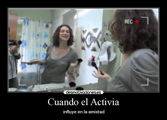 Cuando el Activia - influye en la amistad