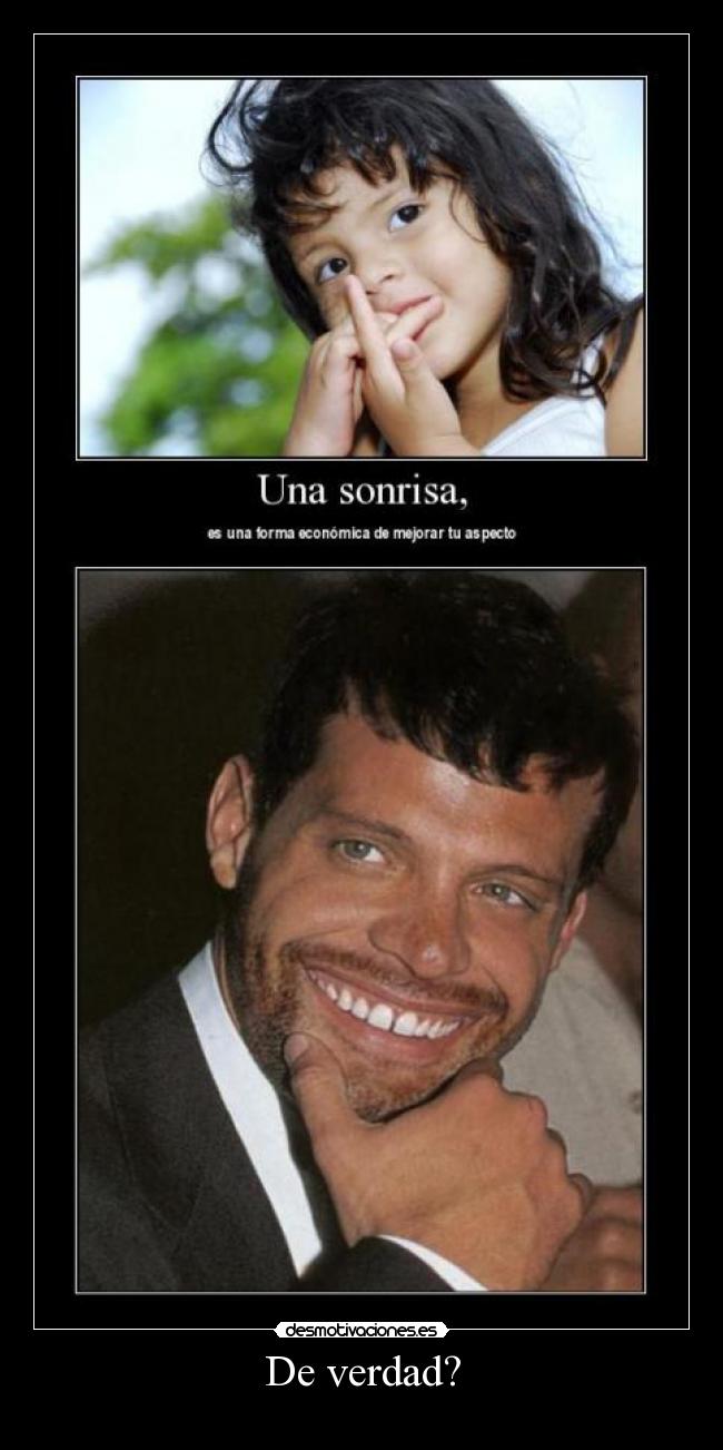 De verdad? -