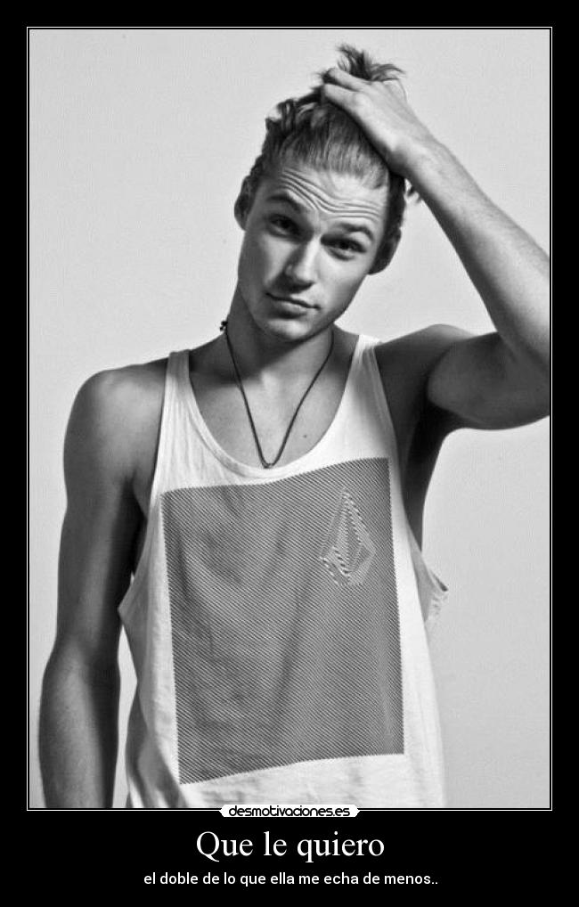 Que le quiero -