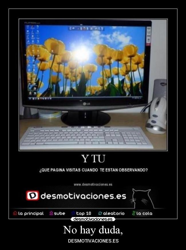 No hay duda, - DESMOTIVACIONES.ES