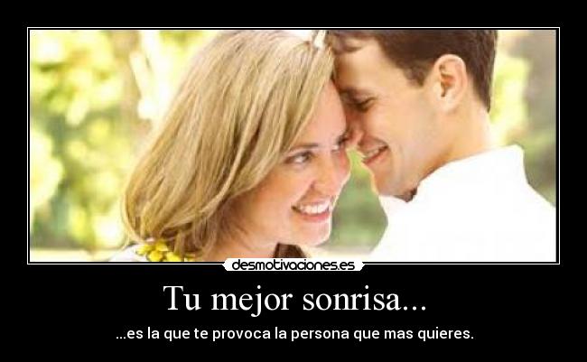 Tu mejor sonrisa... -