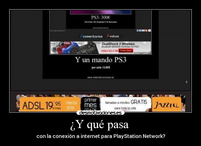 ¿Y qué pasa - con la conexión a internet para PlayStation Network?