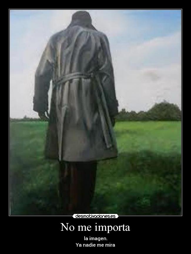 No me importa -