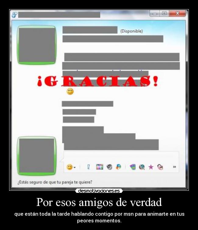 Por esos amigos de verdad -