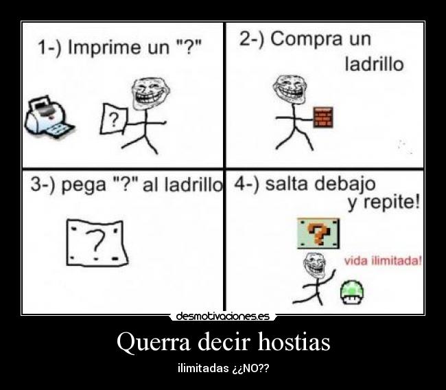 Querra decir hostias - ilimitadas ¿¿NO??