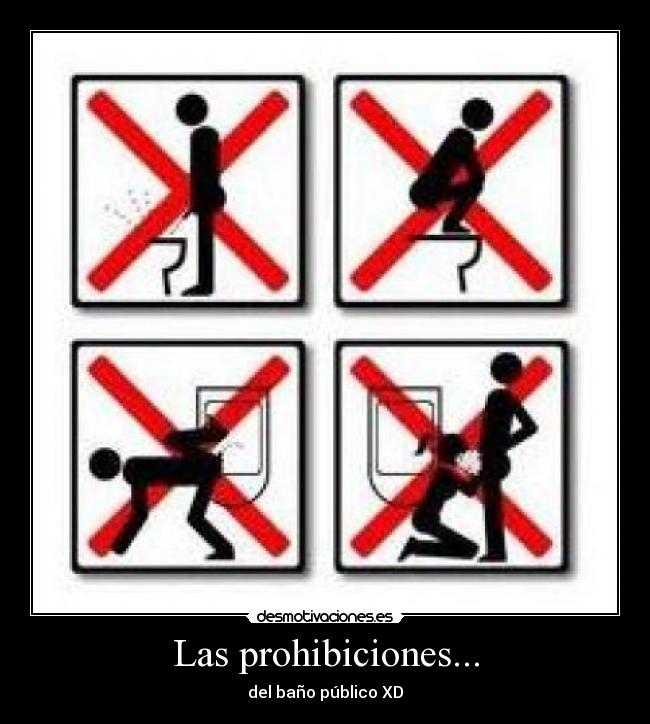 Las prohibiciones... -