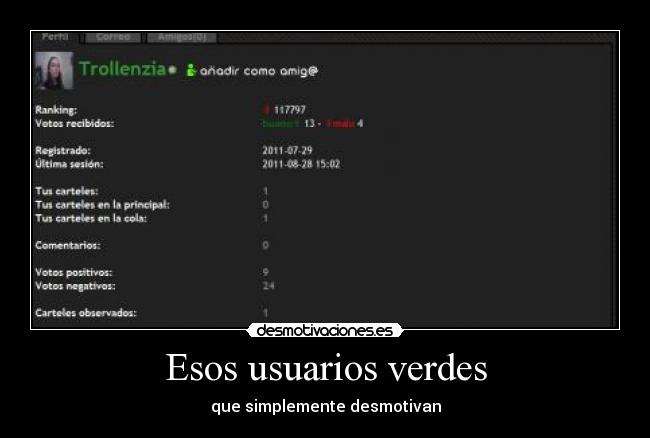 Esos usuarios verdes - que simplemente desmotivan