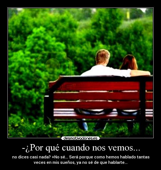 -¿Por qué cuando nos vemos... - 