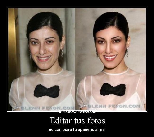 Editar tus fotos carteles primer cartel :D desmotivaciones