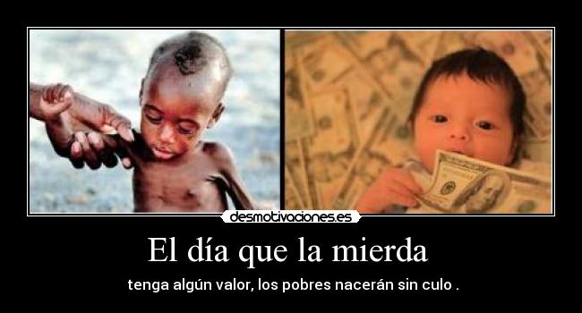 El día que la mierda  - 