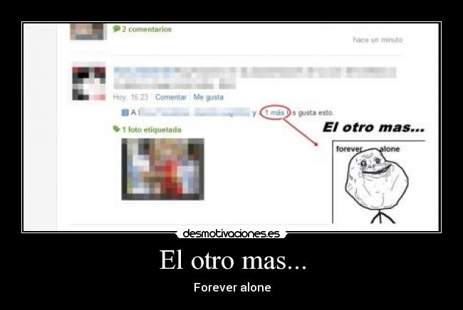 El otro mas... - Forever alone