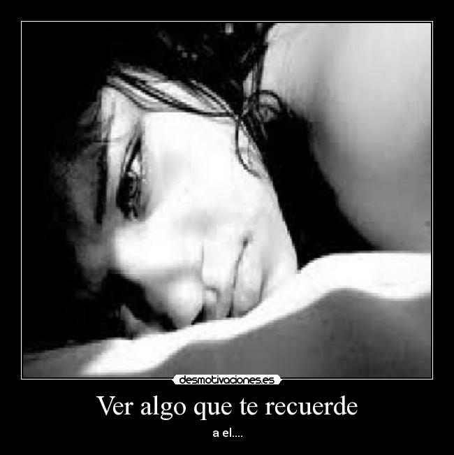 carteles amor dolor pasado olvidarlo quererlo desmotivaciones