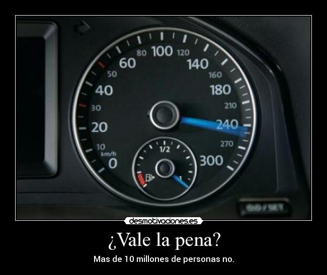 ¿Vale la pena? -