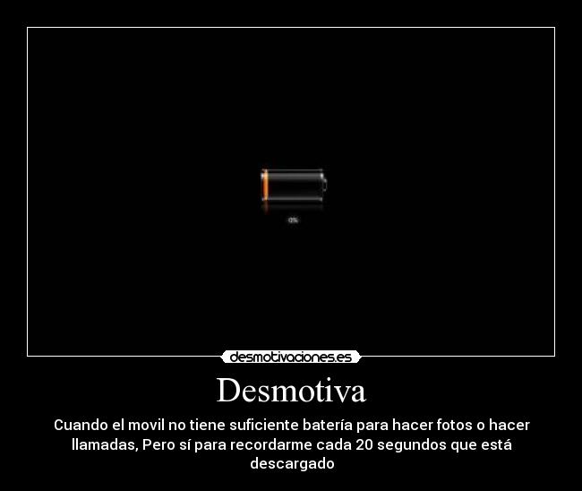 carteles desmotiva bateria del movil desmotivaciones