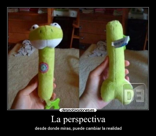 La perspectiva - desde donde miras, puede cambiar la realidad