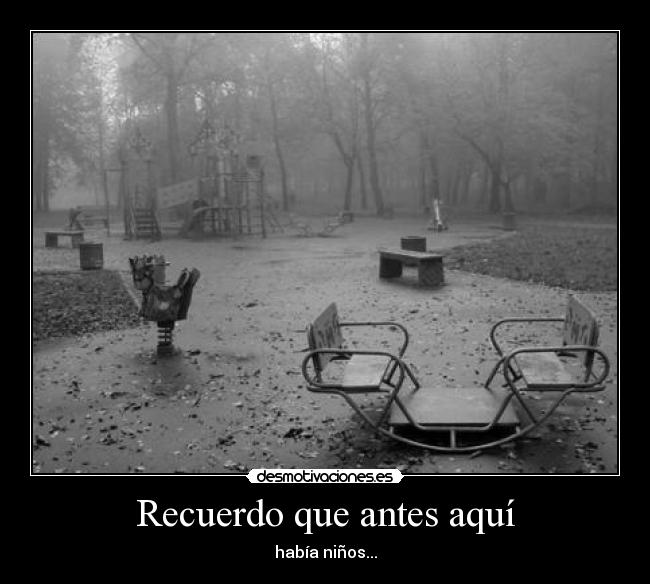 carteles deivod recuerdo que antes habia ninos desmotivaciones