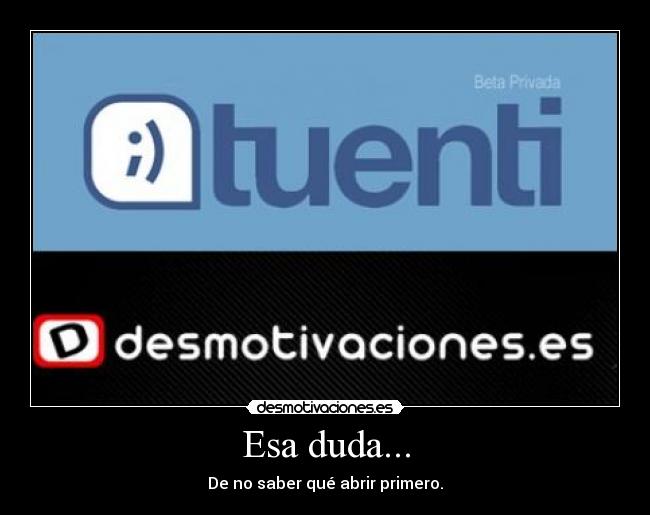 Esa duda... -