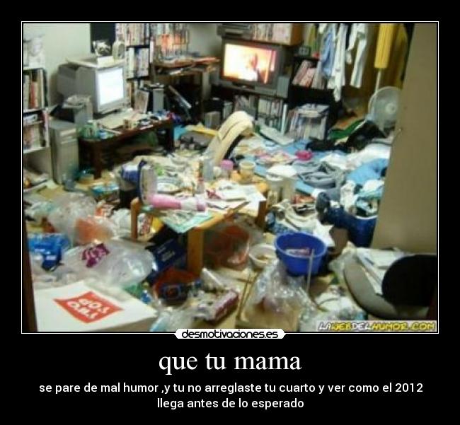 que tu mama -