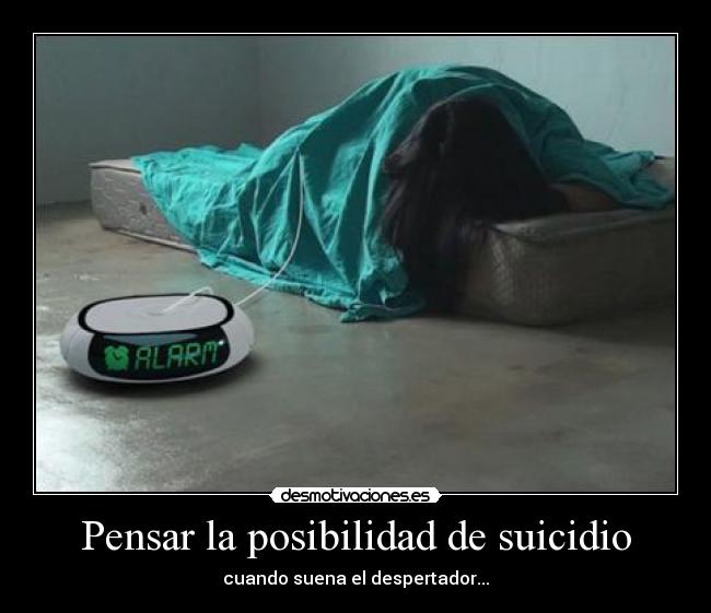 Pensar la posibilidad de suicidio - 