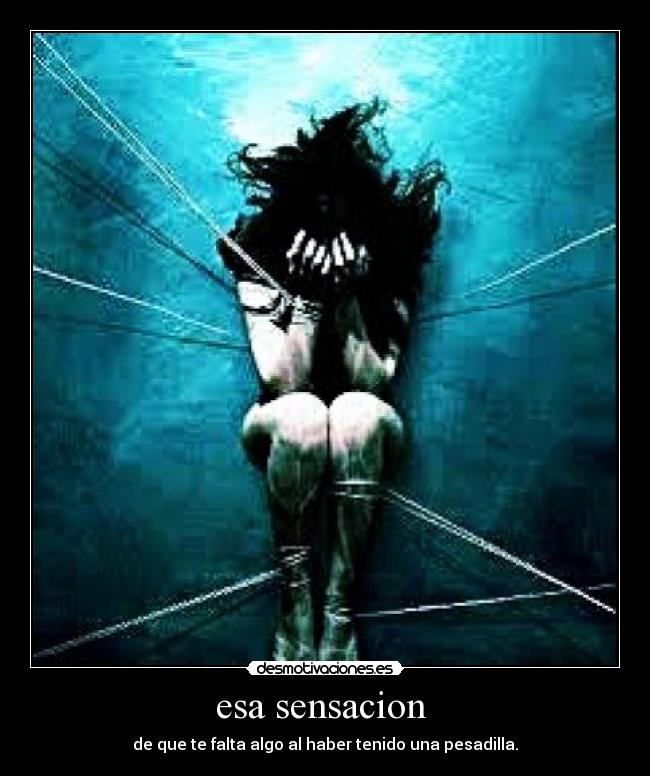 esa sensacion -