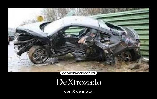 DeXtrozado - con X de mixta!