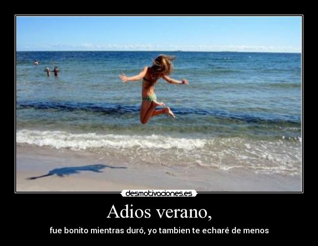 Adios verano, - 