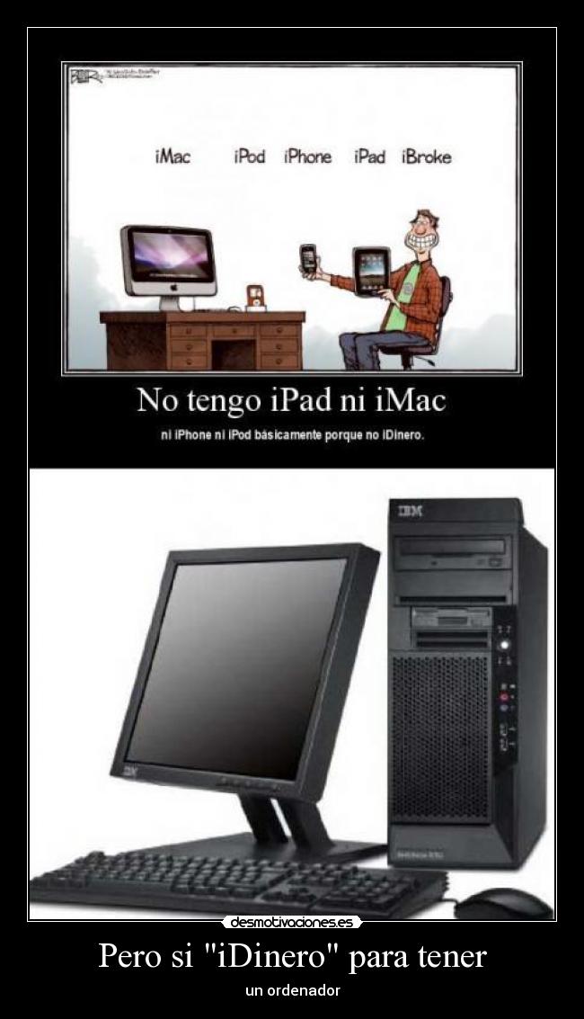 Pero si iDinero para tener - un ordenador