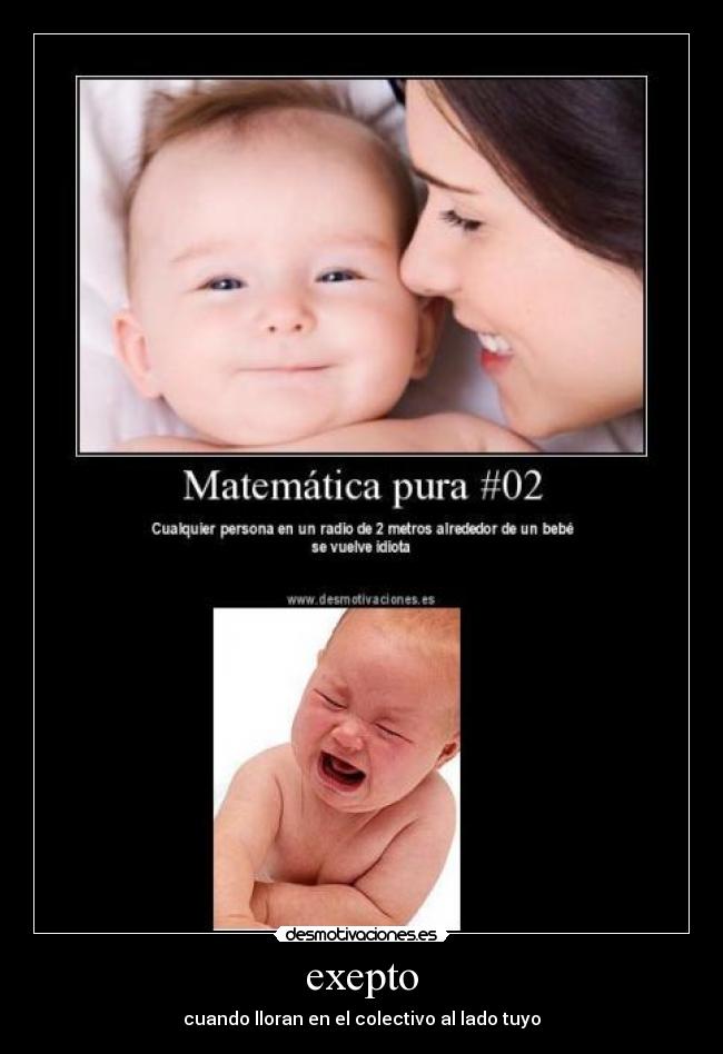 exepto - cuando lloran en el colectivo al lado tuyo