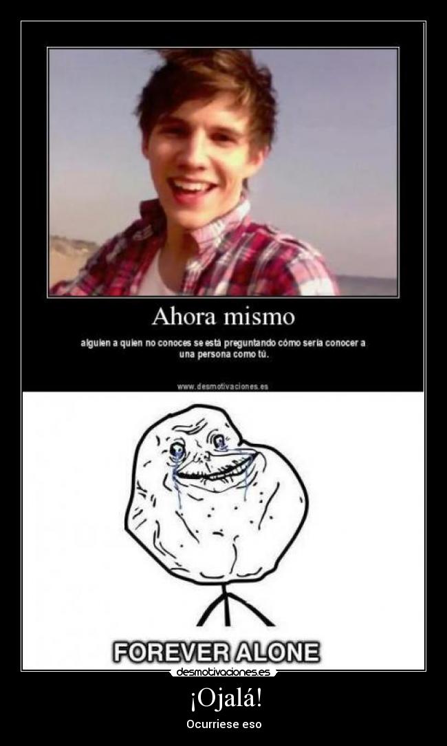 ¡Ojalá! - Ocurriese eso