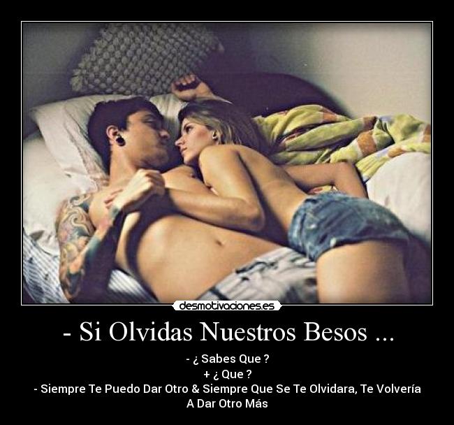 - Si Olvidas Nuestros Besos ... - 