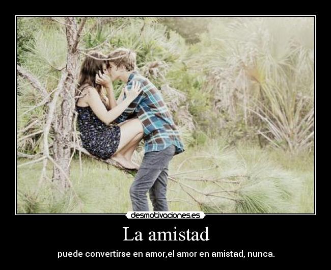 La amistad - 