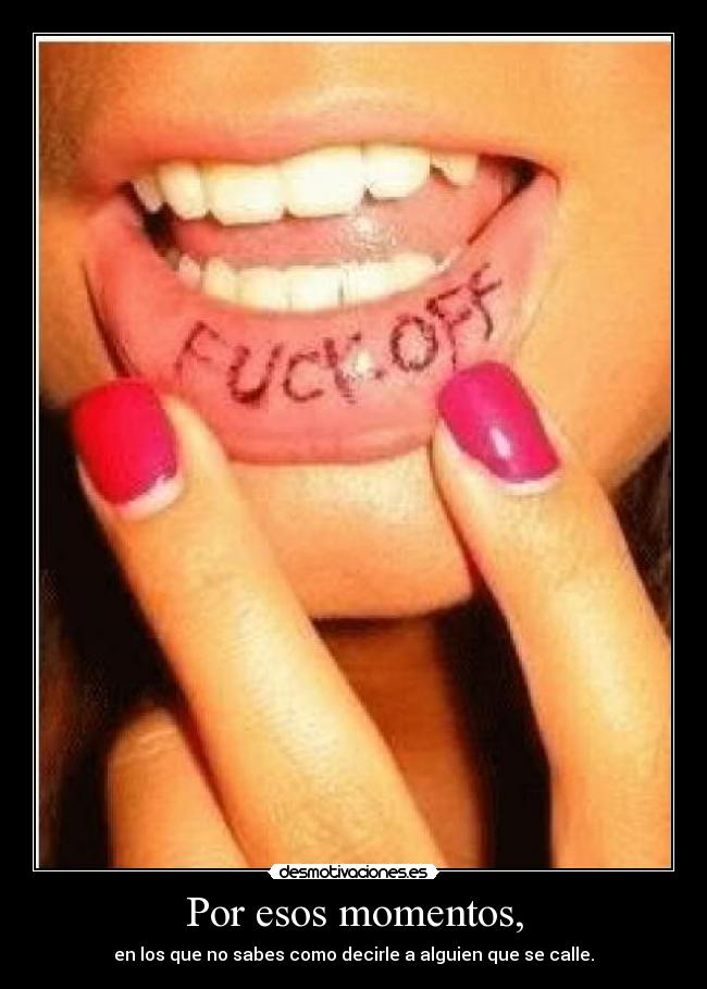 Por esos momentos, - 