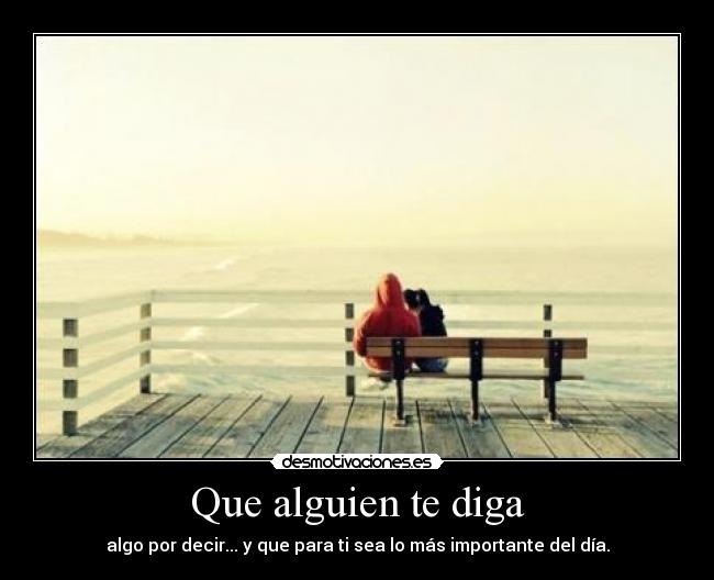 Que alguien te diga - 