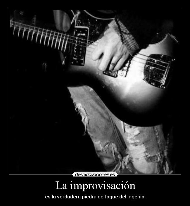 La improvisación -