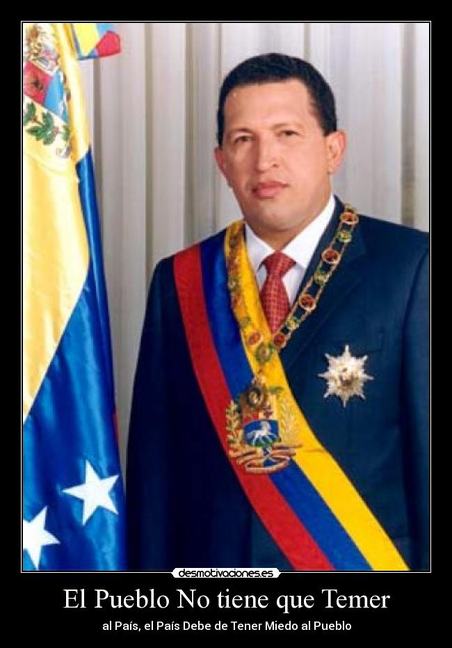 El Pueblo No tiene que Temer - al País, el País Debe de Tener Miedo al Pueblo