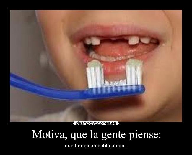 Motiva, que la gente piense: -